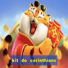 kit do corinthians dls 2021